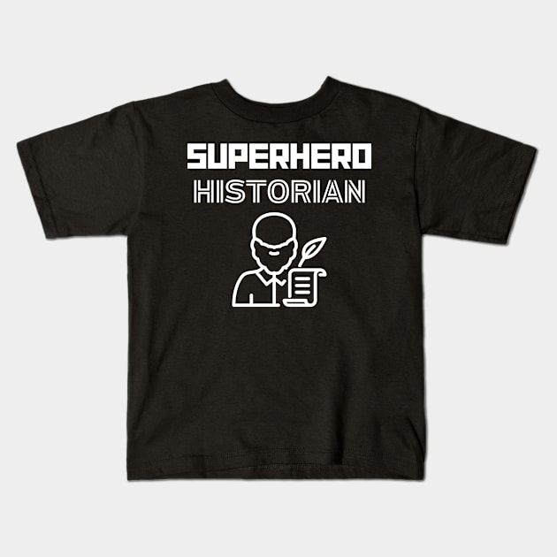 Superhero Historian Kids T-Shirt by MyUniqueTee